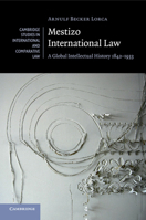 Mestizo International Law: A Global Intellectual History 1842-1933 1316618501 Book Cover