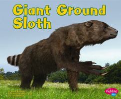 Giant Ground Sloth (Dinosaurs And Prehistoric Animals) 1429600365 Book Cover