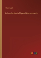 An Introduction to Physical Measurements 3368807765 Book Cover