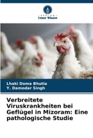 Verbreitete Viruskrankheiten bei Geflügel in Mizoram: Eine pathologische Studie (German Edition) 6207560302 Book Cover