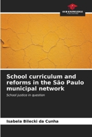 School curriculum and reforms in the São Paulo municipal network 620691528X Book Cover