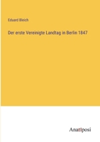 Der erste Vereinigte Landtag in Berlin 1847 3382602881 Book Cover