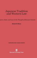 Japanese Tradition and Western Law: Emperor, State, and Law in the Thought of Hozumi Yatsuka (Harvard East Asian Series) 0674182545 Book Cover