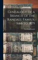 Genealogy of a Branch of the Randall Family, 1666 to 1879 1015508251 Book Cover