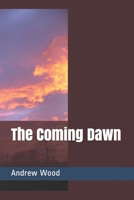 The Coming Dawn B08XWYWWZQ Book Cover