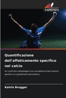 Quantificazione dell'affaticamento specifico nel calcio (Italian Edition) 620988363X Book Cover