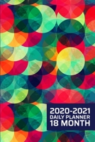 2020 - 2021 18 Month Daily Planner: Circular Mid Century Modern Abstract Art Color Round MCM Design Daily Organizer Calendar Agenda 6x9 Work, Travel, School Home Monthly Yearly Views To Do Lists Blank 1708545654 Book Cover
