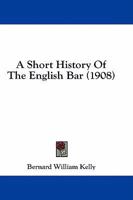 A Short History Of The English Bar 1240027788 Book Cover