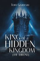 King of a Hidden Kingdom: The Throne B0GH7Y246K Book Cover