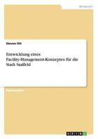 Entwicklung eines Facility-Management-Konzeptes f�r die Stadt Saalfeld 3640577868 Book Cover