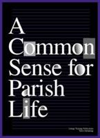 A Common Sense for Parish Life 1568541457 Book Cover