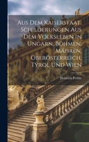 Aus dem Kaiserstaat. Schilderungen aus dem Volksleben in Ungarn, Böhmen, Mähren, Oberösterreich, Tyrol und Wien 1021114294 Book Cover