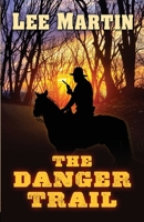 Danger Trail 1952380448 Book Cover