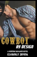 Cowboy by Design: A Western Romance Novel 1393409105 Book Cover