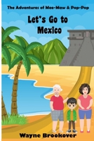 Let's Go To Mexico! B0BW2X9C54 Book Cover