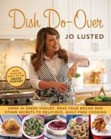 Dish Do-Over: Family Favourites Reinvented 0062342932 Book Cover