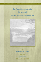 The Acquisition of Africa (1870-1914): The Nature of International Law 9004319131 Book Cover