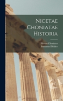 Nicetae Choniatae Historia 1015888933 Book Cover