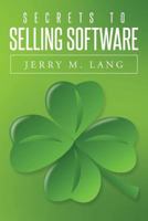 Secrets To Selling Software 1979969698 Book Cover