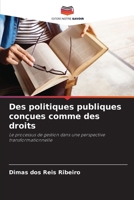 Des politiques publiques conçues comme des droits: Le processus de gestion dans une perspective transformationnelle (French Edition) 6207667158 Book Cover