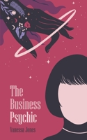 The Business Psychic: A paranormal cozy mystery with sass B08XXVNPH7 Book Cover