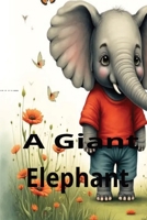A Fairy Tale story of an elephant: A Giant Elephant 24 Pages Format Size 8.5 X 11 inches (21.59 X 27.94 cm) B0GG9GYYFF Book Cover