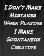 I Do Not Make Mistakes When Playing Cello I Make Spontaneus Creative Decisions: Cellos Notebook Gift For Cello Player Gift Idea For Cellists Cello ... Student Blank Lined Black Cover Large Format 1677879319 Book Cover