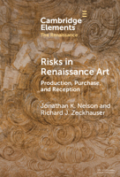 Risks in Renaissance Art: Production, Purchase, and Reception 1009476610 Book Cover