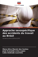 Approche sexospécifique des accidents du travail au Brésil (French Edition) 6209406203 Book Cover