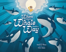 Where There's a Whale There's a Way 1478891556 Book Cover