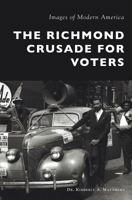 The Richmond Crusade for Voters (Images of Modern America) 1467124923 Book Cover