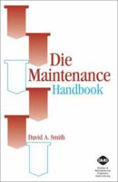 Die Maintenance Handbook 0872635287 Book Cover