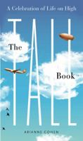 The Tall Book: A Celebration of Life on High 1596913088 Book Cover