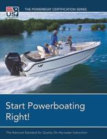 Start Powerboating Right!: The National Standard for Quality On-The-Water Instruction 1938915224 Book Cover