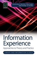 Information Experience: Approaches to Theory and Practice 1783508159 Book Cover