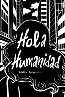 Hola Humanidad 1714588386 Book Cover