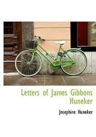 Letters of James Gibbons Huneker 1117308790 Book Cover