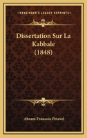 Dissertation Sur La Kabbale (1848) 116008176X Book Cover