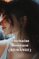 Hotchniss Romance (ROMANCE) B0DQVGMRNW Book Cover