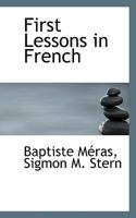 First Lessons in French 1362344206 Book Cover