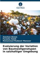 Evaluierung der Variation von Baumwollgenotypen in salzhaltiger Umgebung (German Edition) 620680657X Book Cover