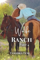 Wolfe Ranch Part 4 B0F9984CQR Book Cover