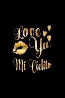 Love Ya, Mi Cielito: Journal: Gift Ideas for Men with Sexy Nickname 1695343751 Book Cover