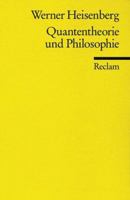 Quantentheorie und Philosophie: Vorlesungen & Aufsätze (Universal Bibliothek 9948) 315009948X Book Cover