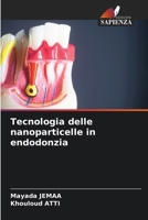Tecnologia delle nanoparticelle in endodonzia (Italian Edition) 6208268117 Book Cover