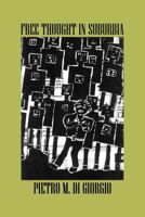 Free Thought in Suburbia 1540367673 Book Cover