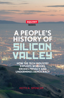 A People's History of Silicon Valley 1911335332 Book Cover