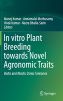 In Vitro Plant Breeding Towards Novel Agronomic Traits: Biotic and Abiotic Stress Tolerance 9813298235 Book Cover