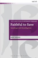 Faithful to Save: Pannenberg on God's Reconciling Action 0567330648 Book Cover