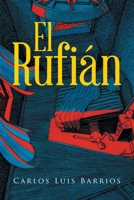 El Rufián (Spanish Edition) 1662495943 Book Cover
